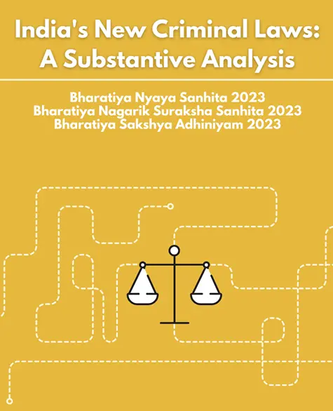 Cover with yellow background features title "India's New Criminal Laws: A Substantive Analysis." Below are scales of justice and law names, 2023, in white.