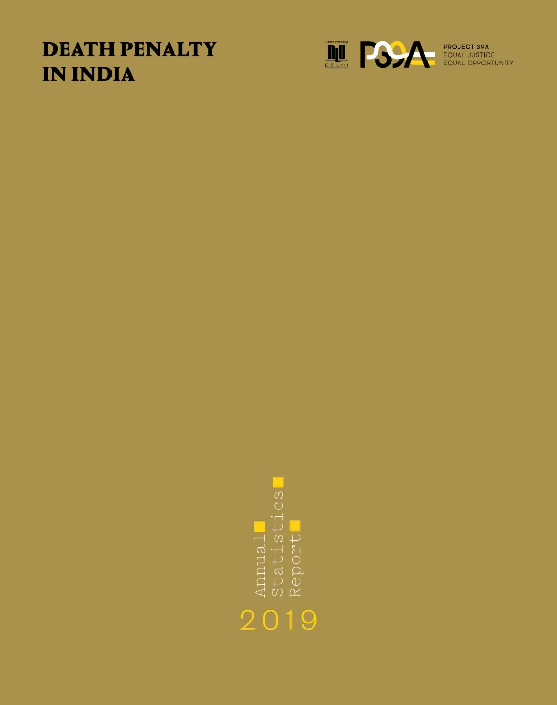 Brown cover with "Death Penalty in India" and logos at the top. "Annual Statistics Report 2019" appears vertically in yellow at the bottom.