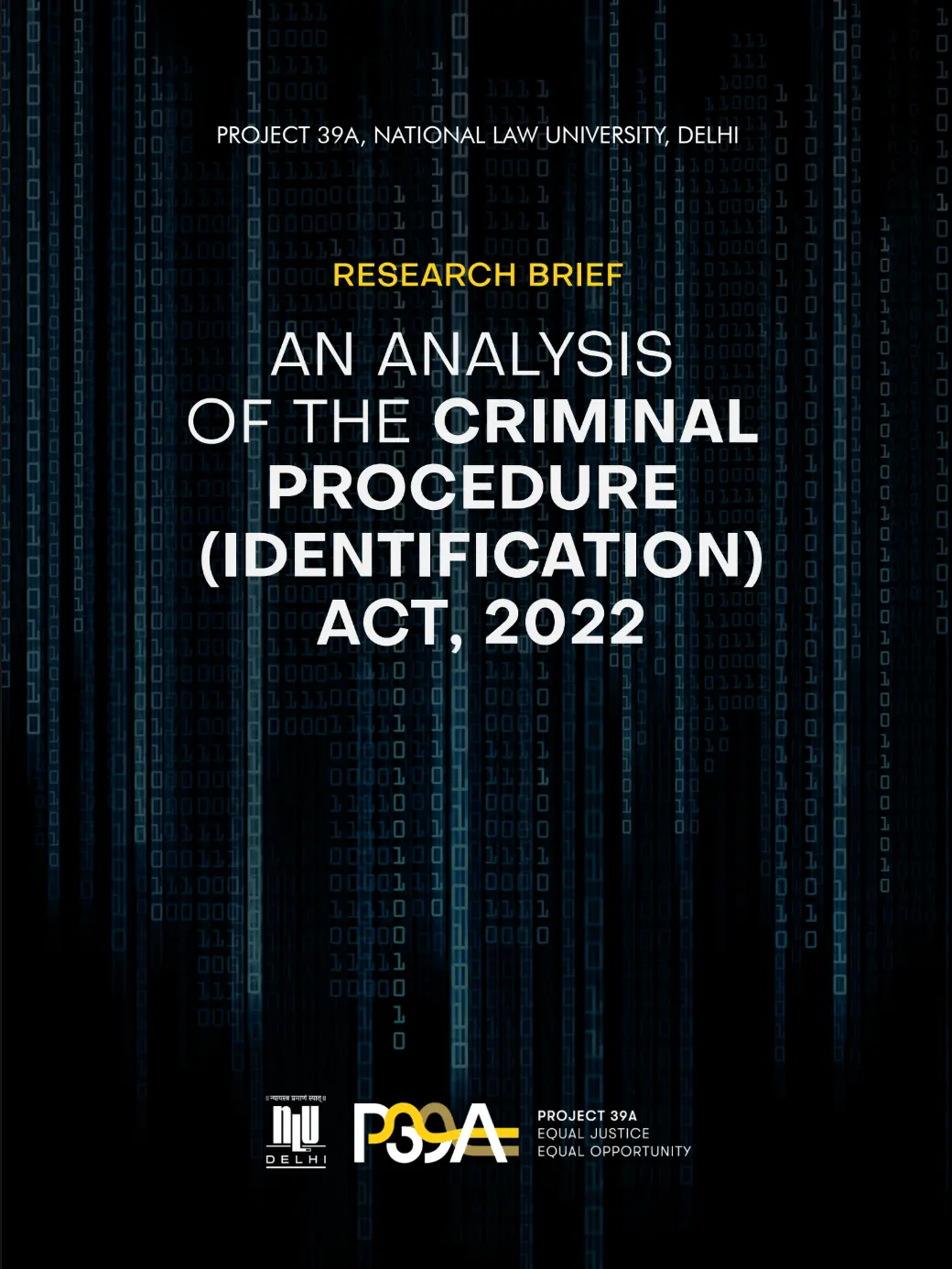Research brief cover titled "An Analysis of the Criminal Procedure (Identification) Act, 2022" by Project 39A, NLU Delhi. Background features cascading digital code.