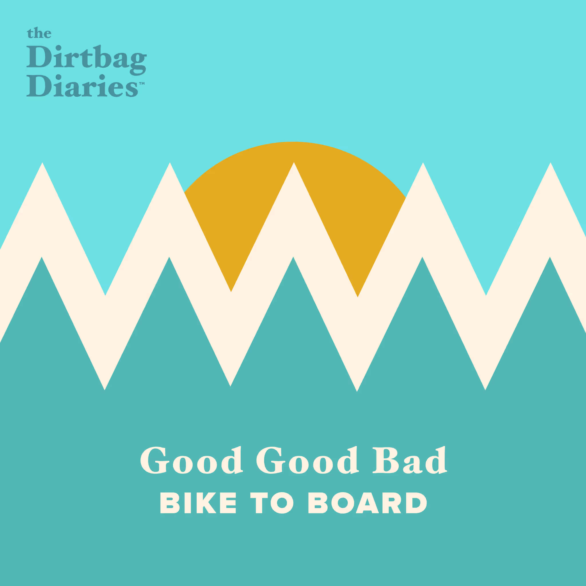 Good Good Bad: Bike to Board