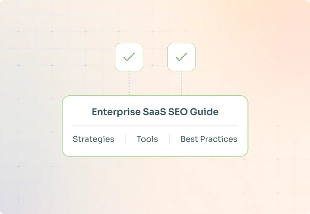Enterprise SaaS SEO Guide: Proven Strategies, Tools, and Best Practices