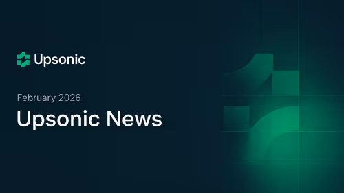 Upsonic News February 2026