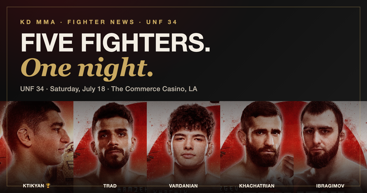 Five KD MMA fighters on the UNF 34 card — Ktikyan, Trad, Vardanian, Khachatrian and Ibragimov