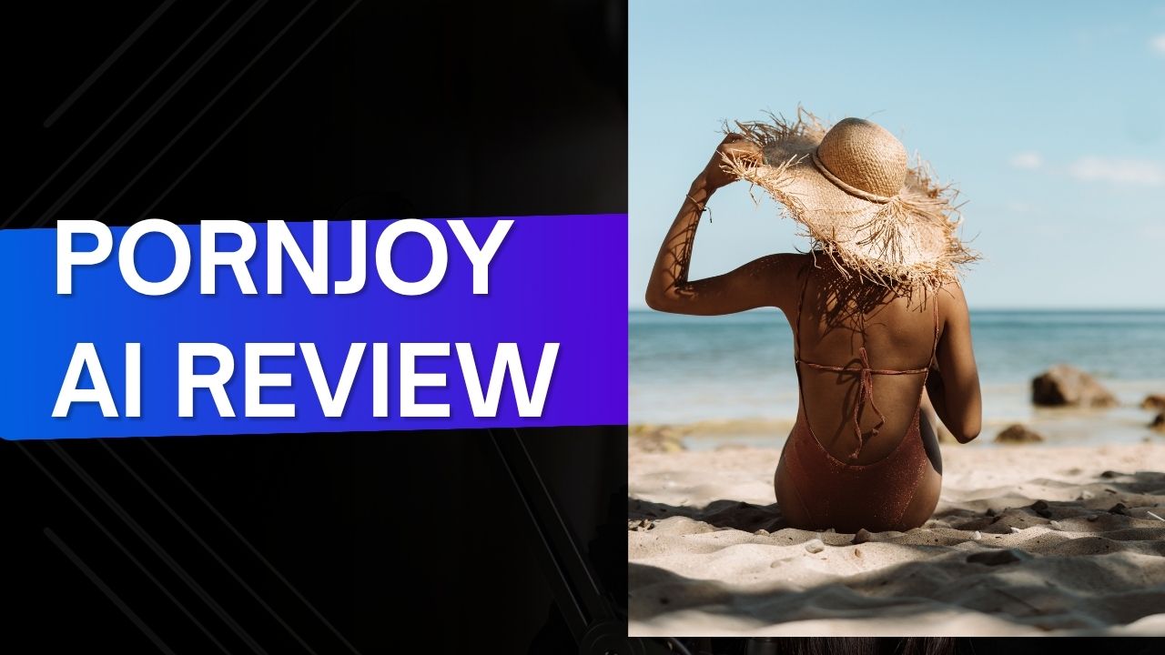 PornJoyAI Review: Is It Worth It? Pros and Cons, and Pricing