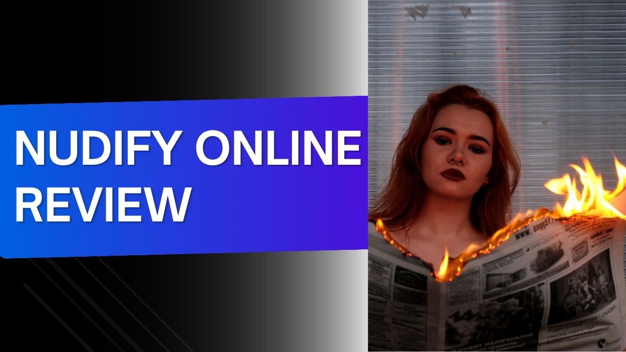 Nudify Online Review: Pros and Cons, Is It Worth It, And Pricing