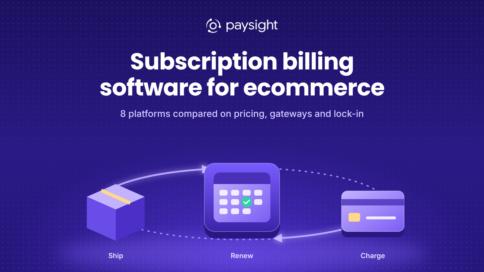 Subscription Billing Software for Ecommerce: 8 Platforms Compared (2026)