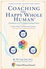 Coaching the Happy Whole Human&reg; book cover