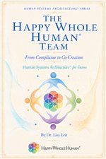 The Happy Whole Human&reg; Team book cover