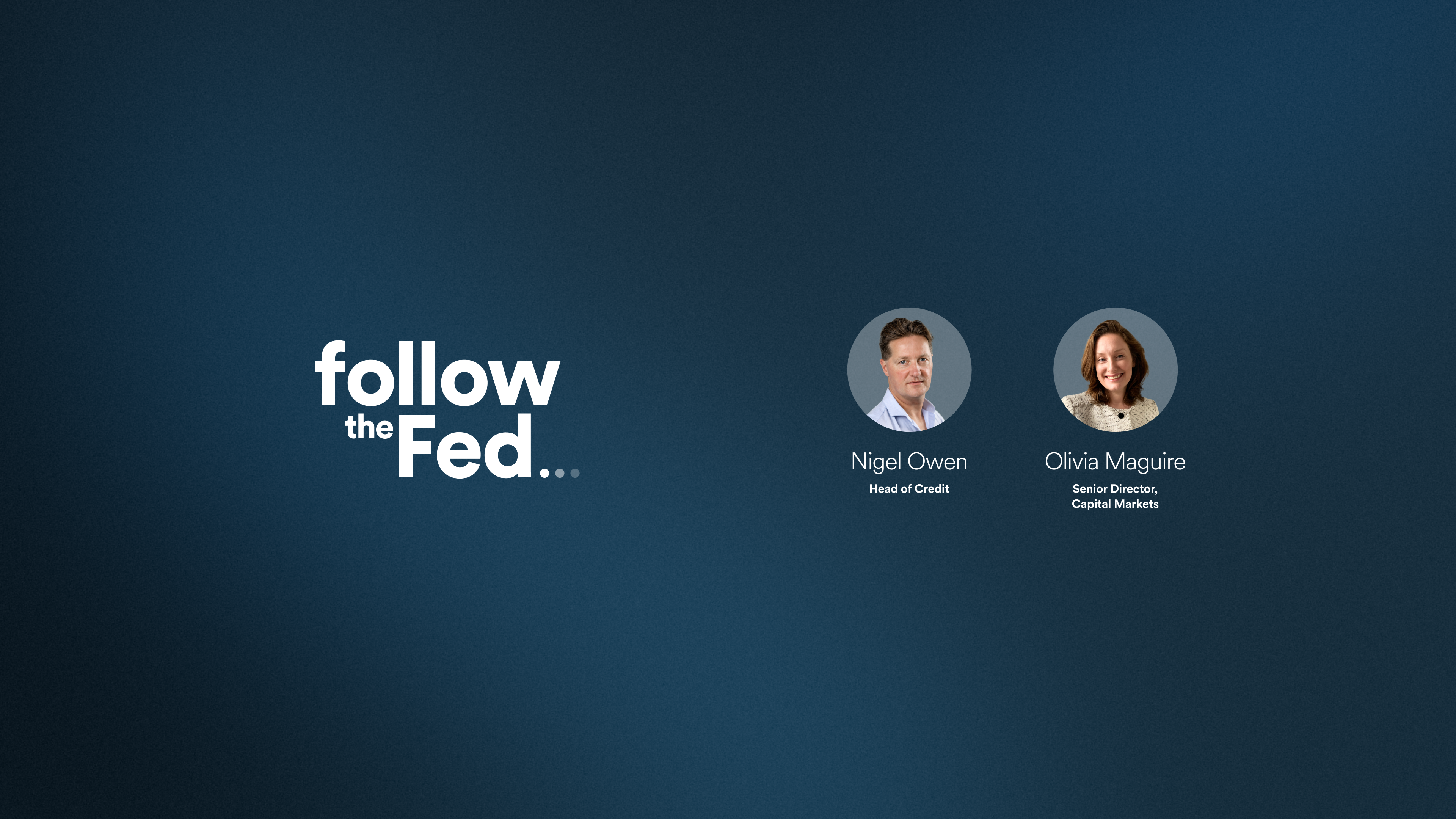 Follow the Fed logo with Nigel Owen and Olivia Maguire face cards next to it