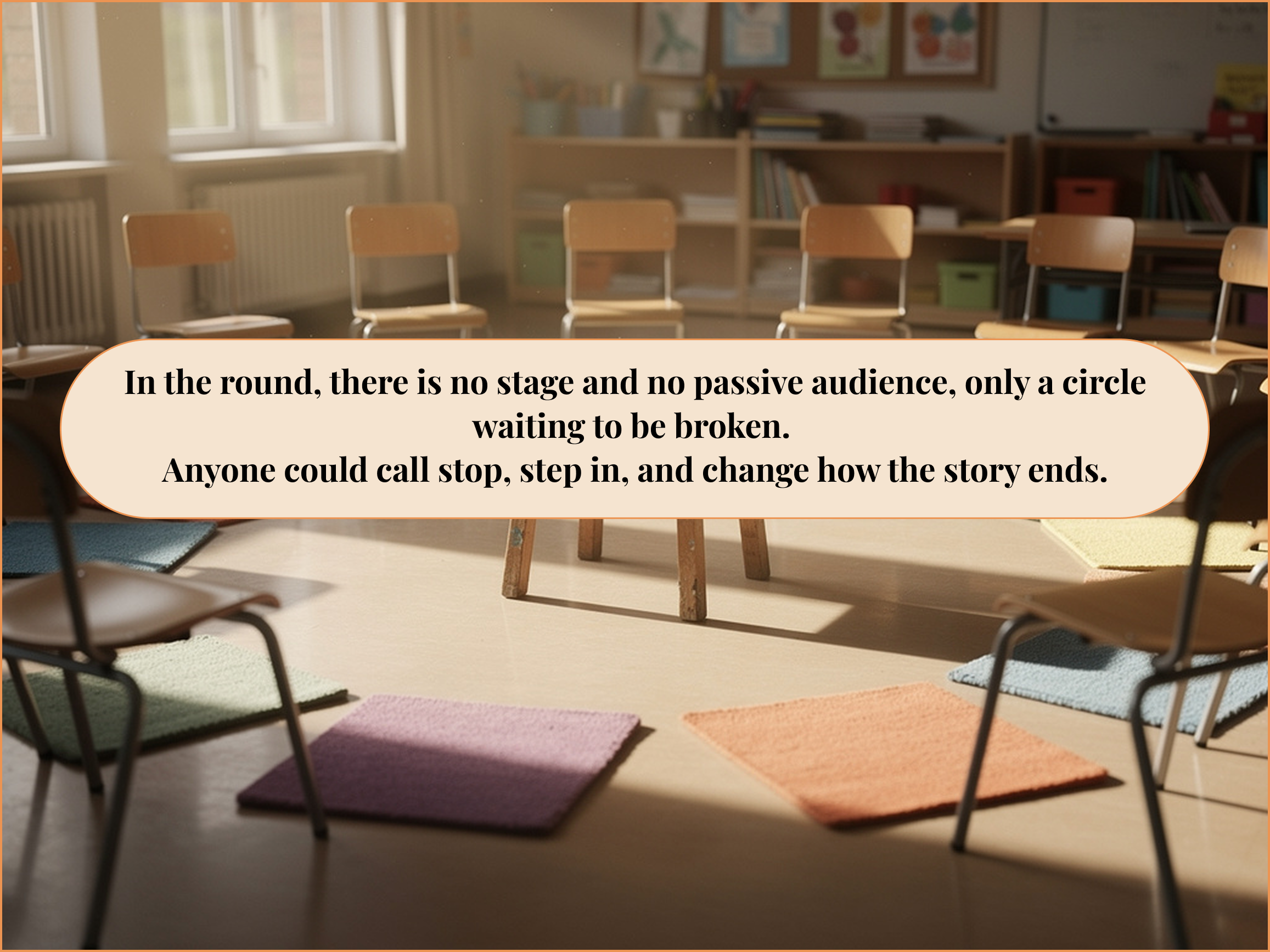 Empty classroom with wooden chairs arranged in a circle on colorful square rugs, with sunlight streaming through large windows and a motivational quote about participation and changing the story displayed in the center.