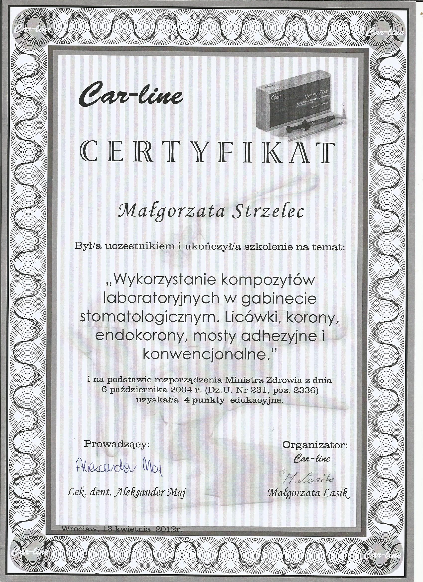 Certyfikat szkolenia Małgorzaty Strzelec o kompozytach stomatologicznych z 13 kwietnia 2012 roku.