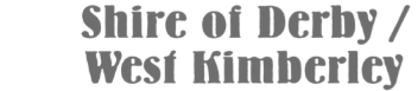 A picture with the words "Shire of Derby/West Kimberley."