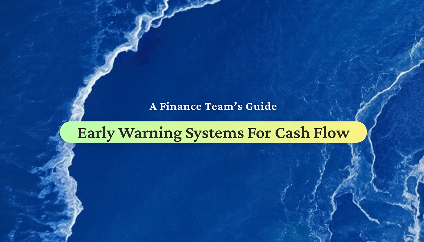 A finance team's guide to setting up an early warning system for cash flow problems