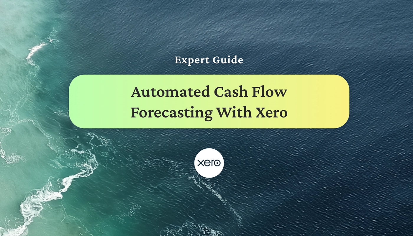 Expert guide title card reading 'Automated Cash Flow Forecasting With Xero' — Float blog cover image