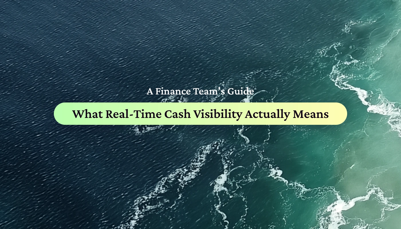 A finance team's guide title card reading 'What Real-Time Cash Visibility Actually Means' — Float blog cover image