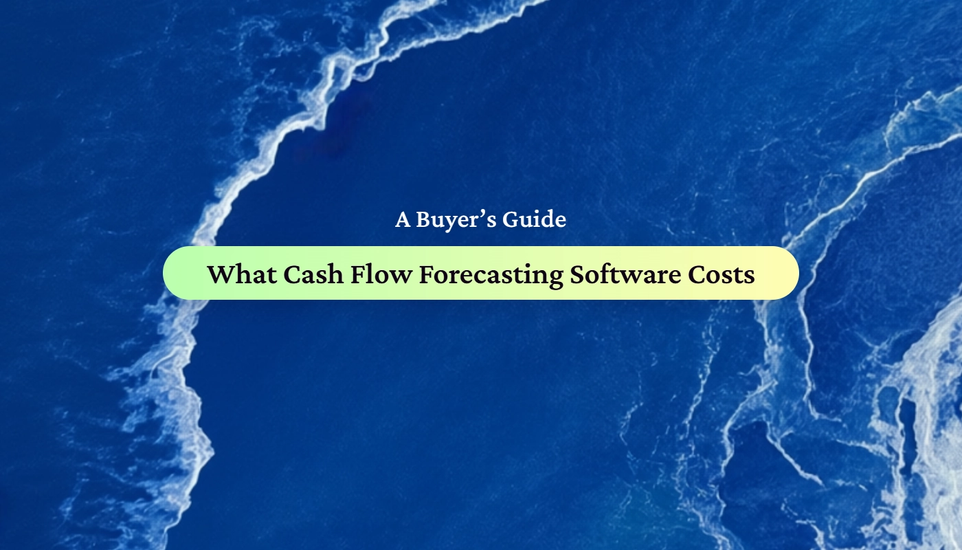 Title card: What does cash flow forecasting software cost? A buyer's guide for finance teams from Float.