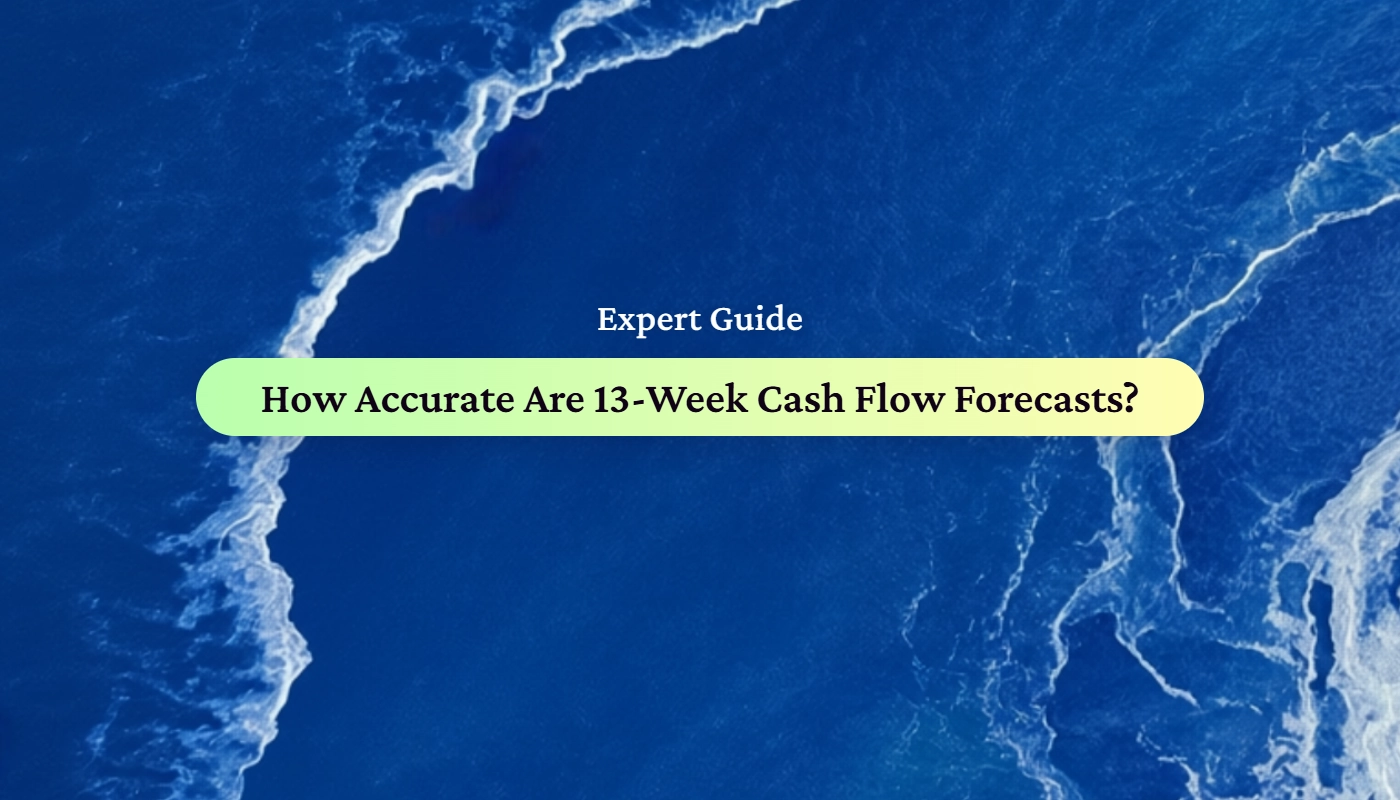 Expert guide title card reading 'How Accurate Are 13-Week Cash Flow Forecasts?' — Float blog cover image