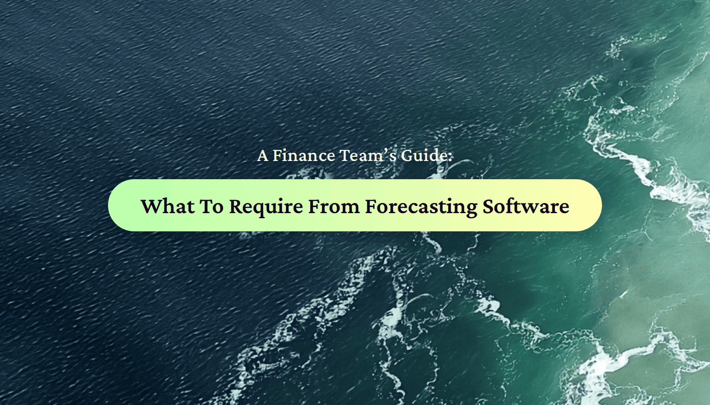 A finance team's guide title card reading 'What To Require From Forecasting Software', Float blog cover image