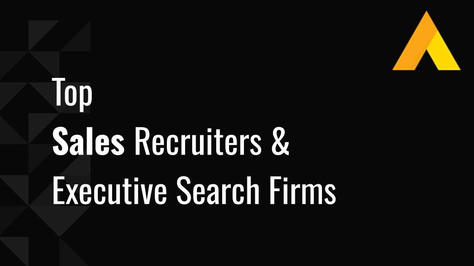 Top 11 Sales Recruiters & Executive Search Firms in 2026