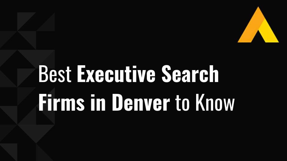 Best 15 Executive Search Firms in Denver to Know in 2026