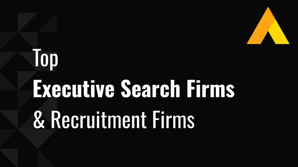 Top 10 Executive Search Firms and Recruitment Firms in 2026