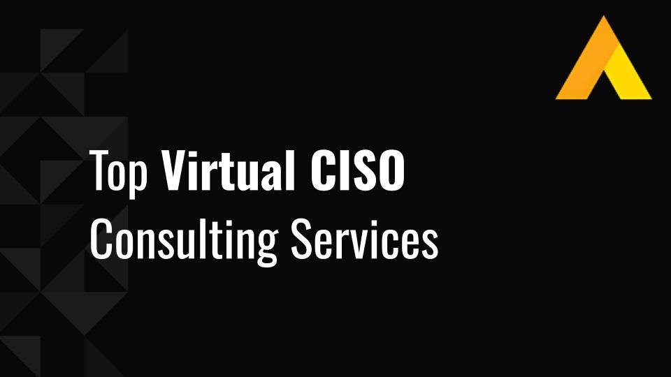 Top 10 Virtual CISO Consulting Services