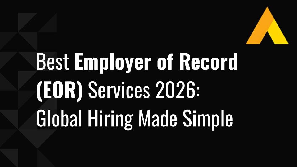 10 Best Employer of Record (EOR) Services 2026: Global Hiring Made Simple