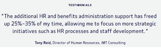 Testimonial from Tony Reid, Director of Human Resources at JMT Consulting, on HR and benefits administration support