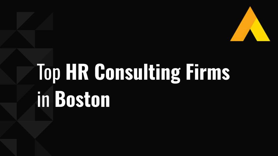 Top 10 HR Consulting Firms in Boston