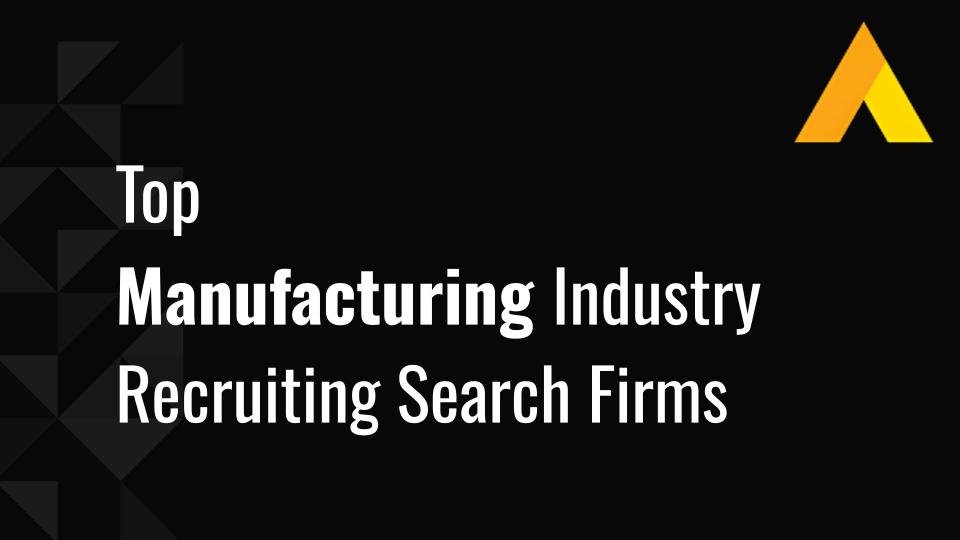 12 Best Manufacturing Industry Recruiting Firms Leading Hiring in 2026