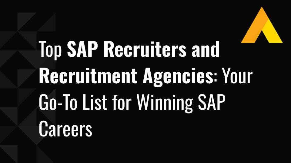 Top 15 SAP Recruiters and Recruitment Agencies: Your Go-To List for Winning SAP Careers