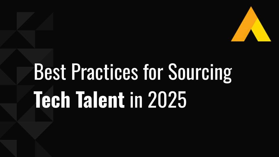 8 Best Practices for Sourcing Tech Talent in 2025