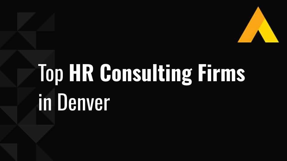 Top 15 HR Consulting Firms in Denver [2026 Update]