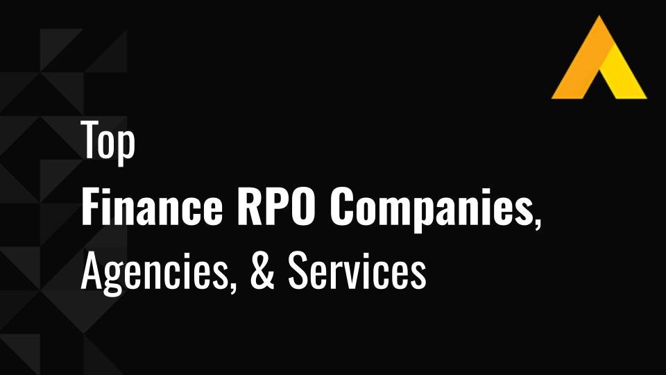 Top 10 Finance RPO Companies, Agencies, & Services