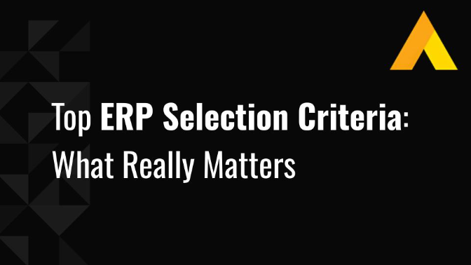 Top ERP Selection Criteria in 2026: What Really Matters