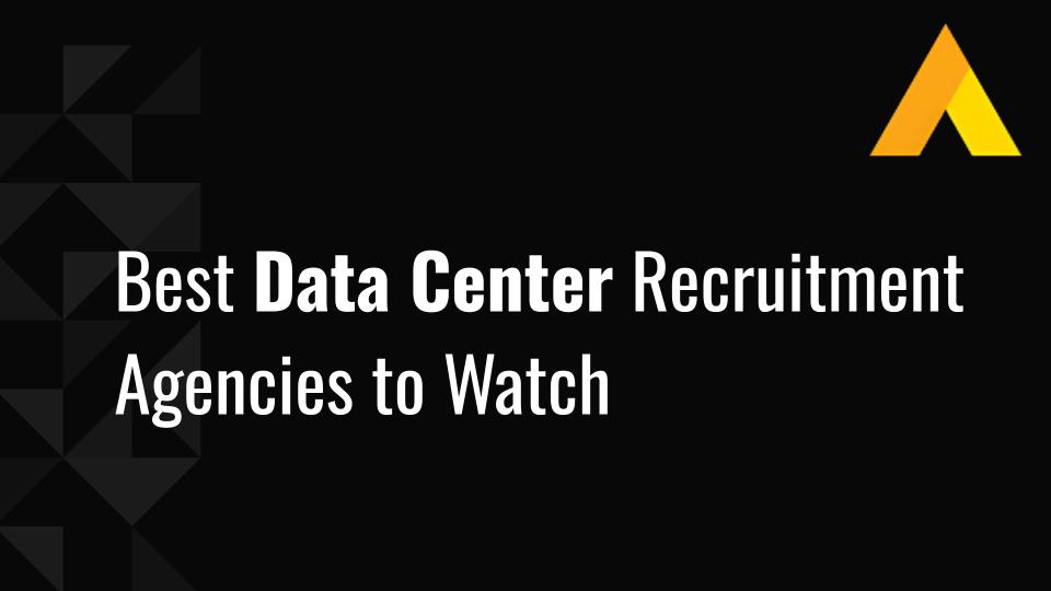 16 Best Data Center Recruitment Agencies to Watch in 2026