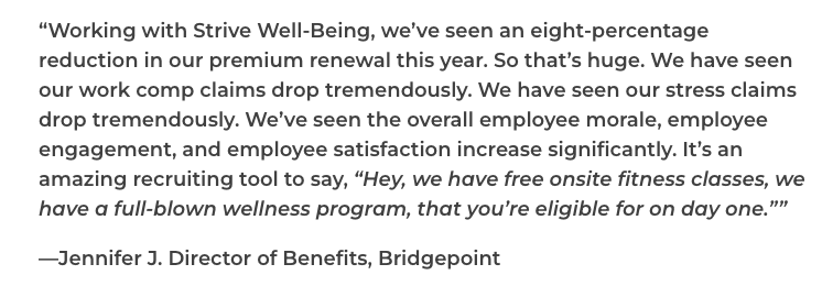 Bridgepoint testimonial praising Strive Well-Being’s impact on employee engagement and healthcare costs.