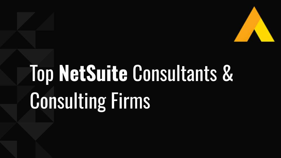 Top NetSuite Consultants & Consulting Firms