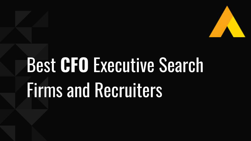 11 Best CFO Executive Search Firms and Recruiters