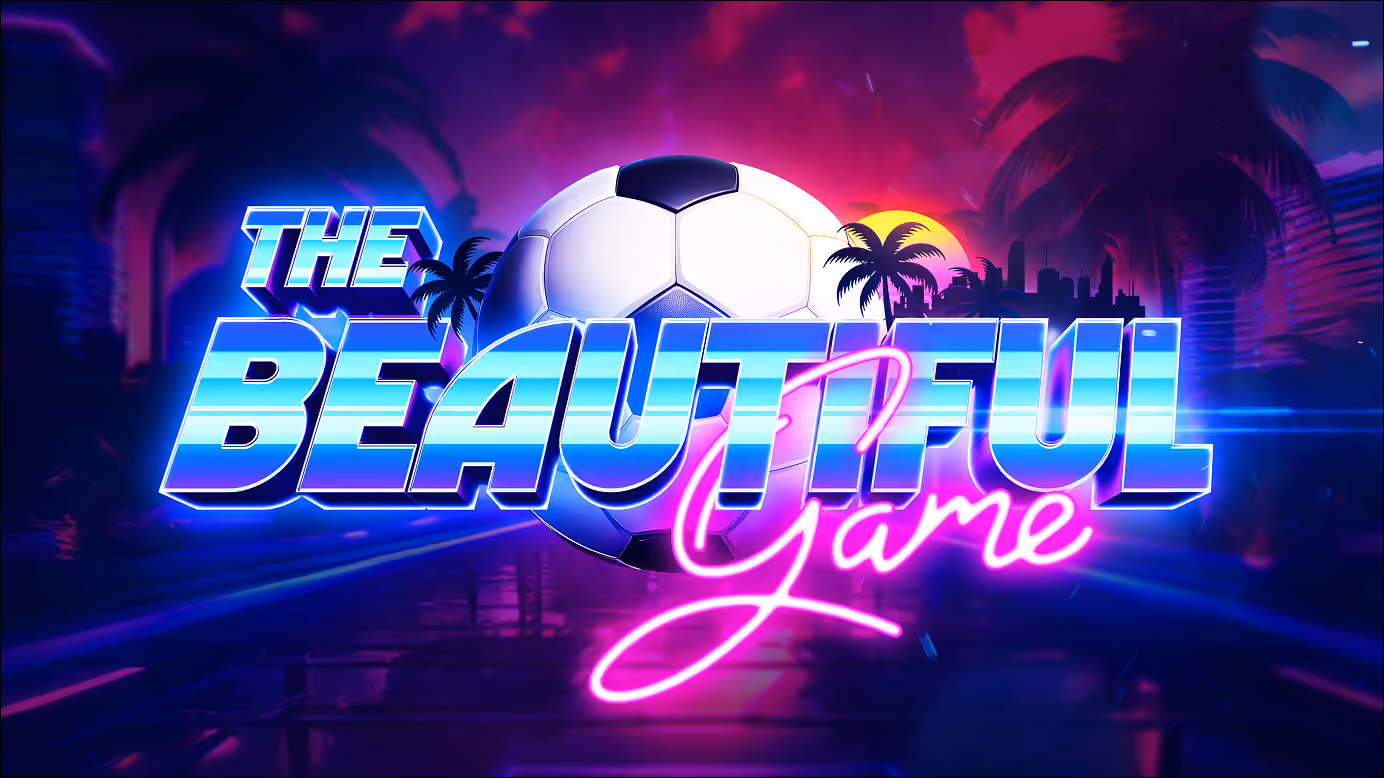 Neon-style text reading 'The Beautiful Game' with a large soccer ball in the center, palm trees on each side, and a city skyline silhouette against a colorful sunset background.