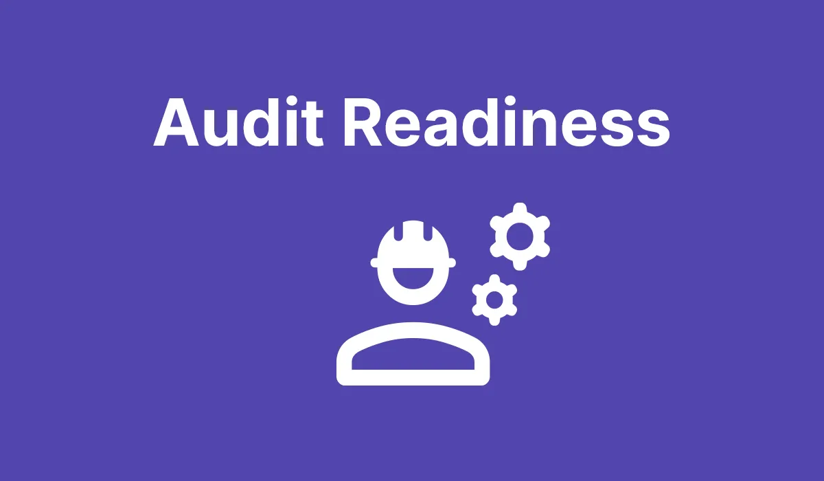 Text 'Audit Readiness' above an icon of a person wearing a hard hat with two gear icons.