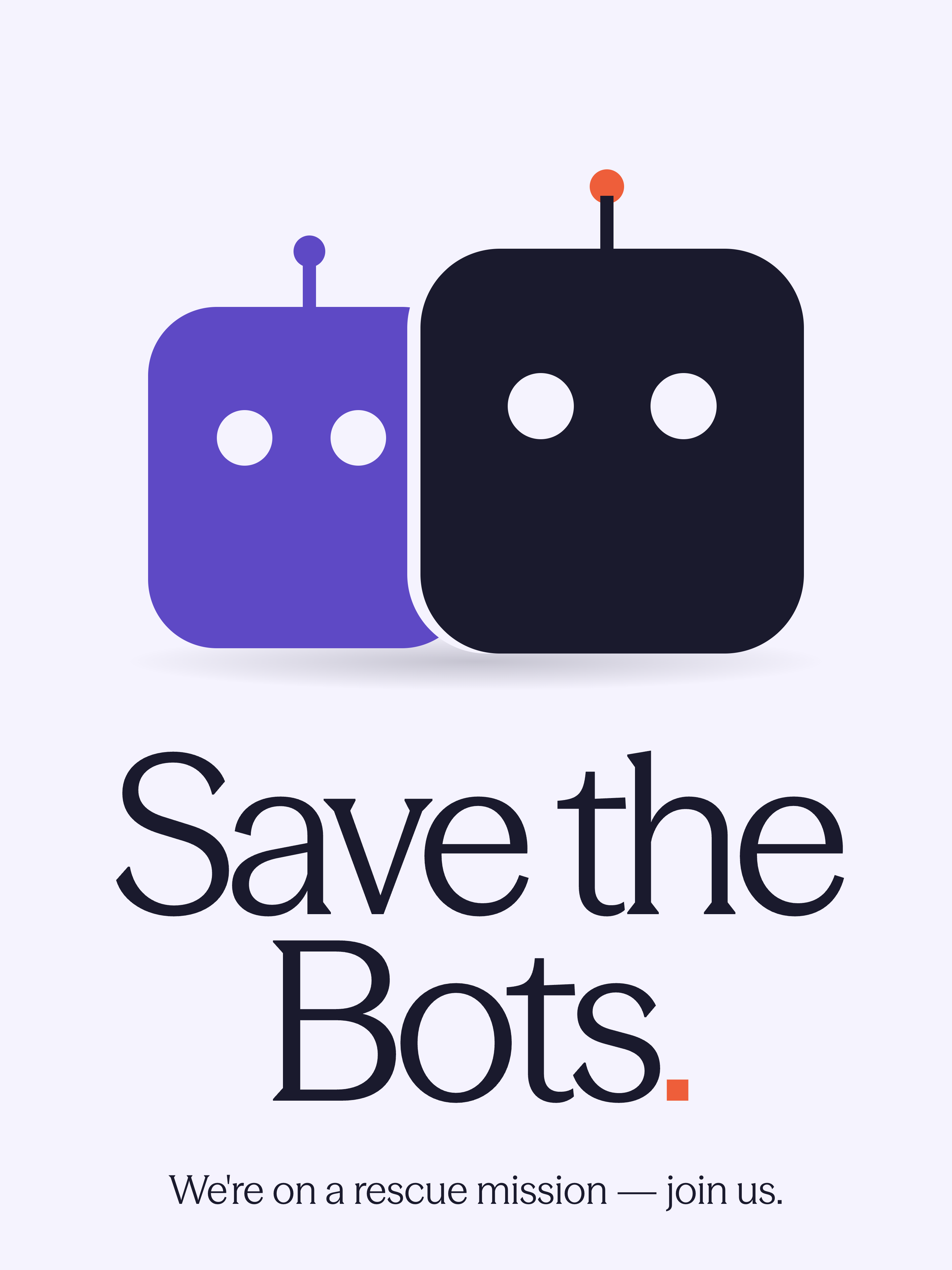 Two bots side by side above the words Save the Bots