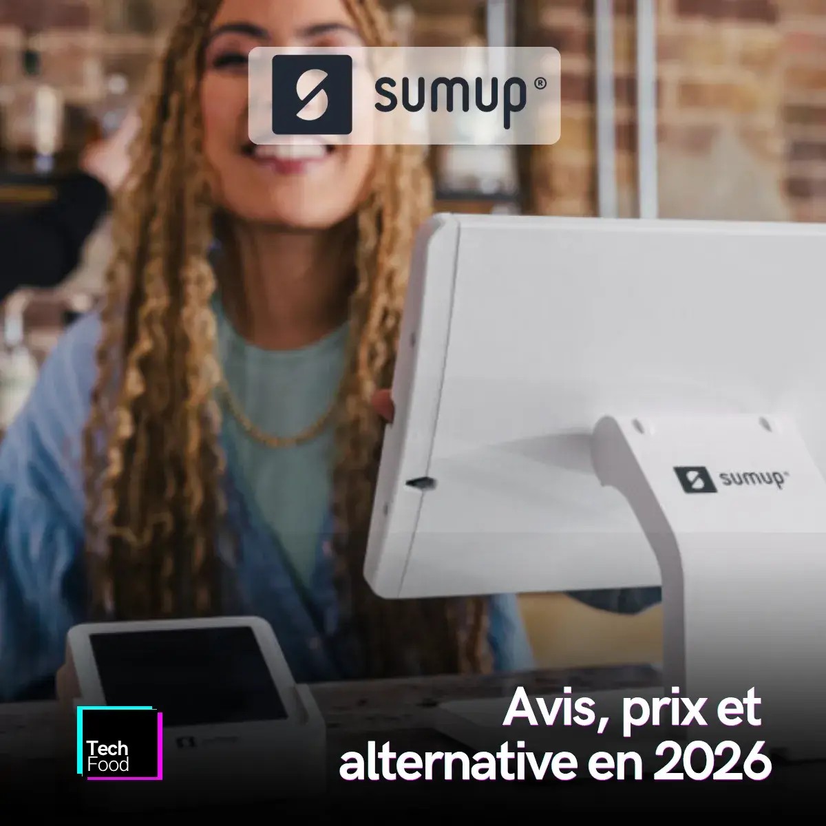 SumUp : Avis, Prix, Frais Cachés et Alternatives en 2026