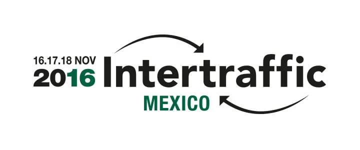 Intertraffic México 2016: La guía definitiva para los visitantes