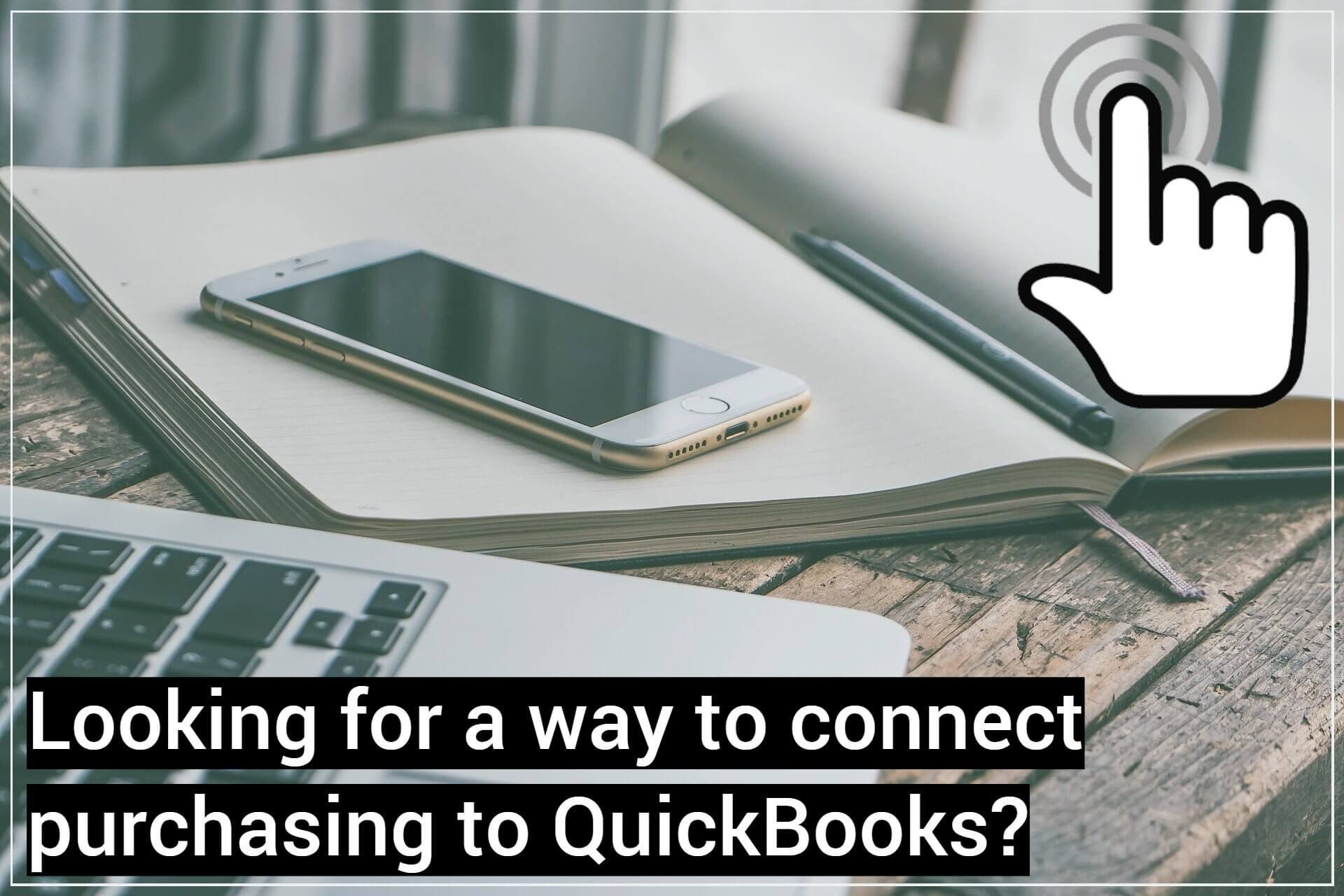 Connect Purchasing and Accounts Payable