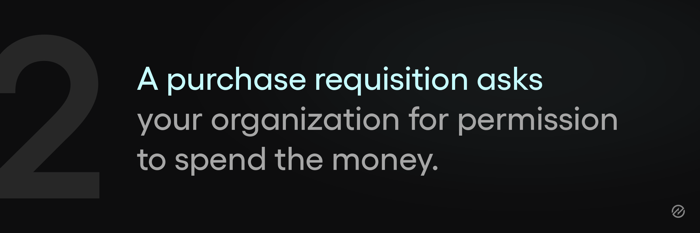 A banner graphic for step two of the procurement process, explaining that a purchase requisition requests internal permission to spend and does not commit the organization to a purchase.