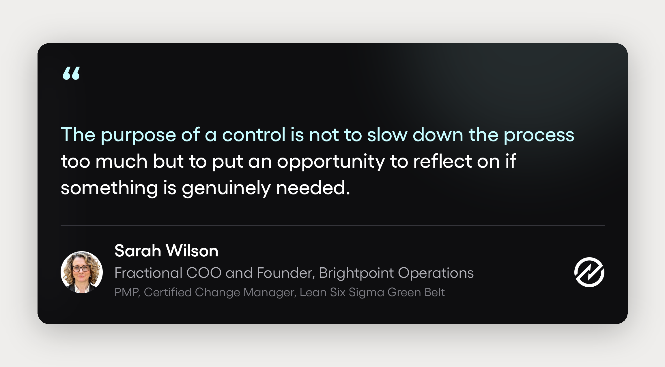 Quote from Sarah Wilson of Brightpoint Operations on the purpose of purchase requisition controls.