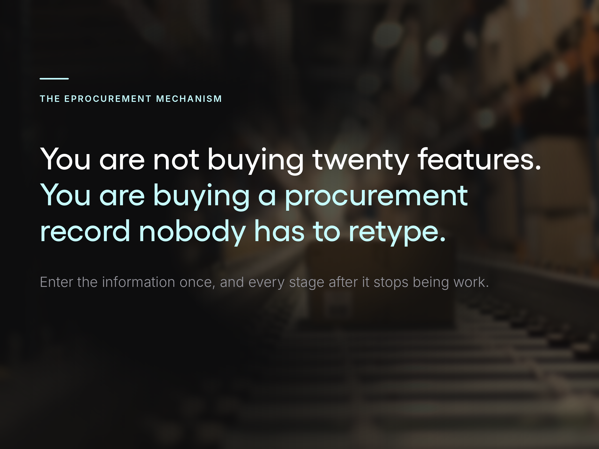 Statement graphic reading that eProcurement is not twenty features but a purchasing record nobody has to retype, with information entered once carrying through every stage.