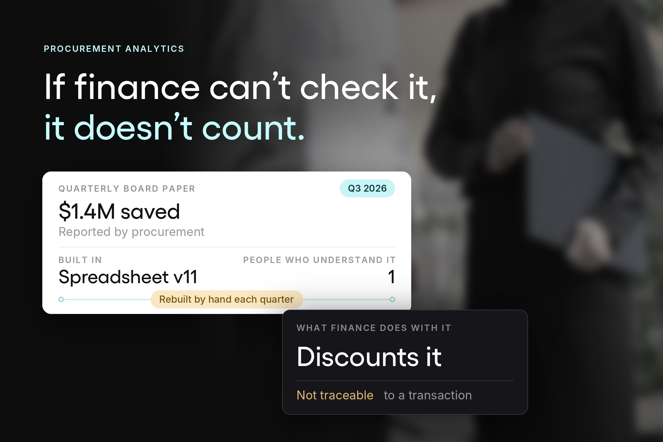 A procurement savings figure reported to the board that finance discounts because it cannot be traced to a transaction.