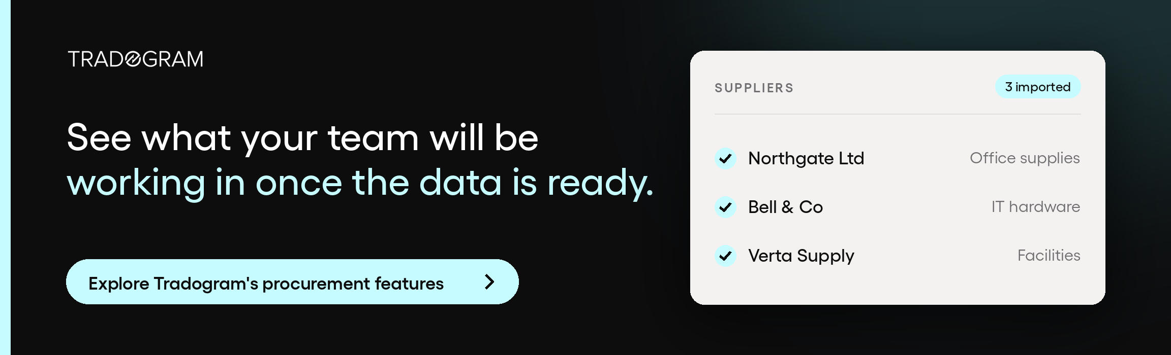 Explore Tradogram's procurement features to see what your team will be working in once the data is ready. 
